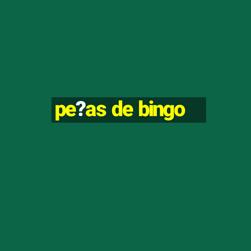 pe?as de bingo