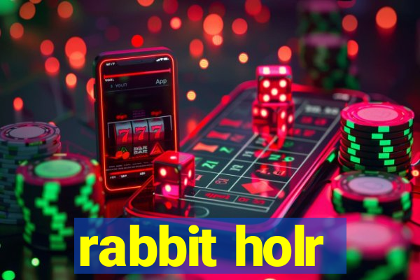 rabbit holr