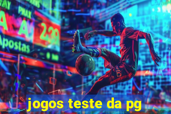 jogos teste da pg