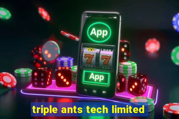 triple ants tech limited