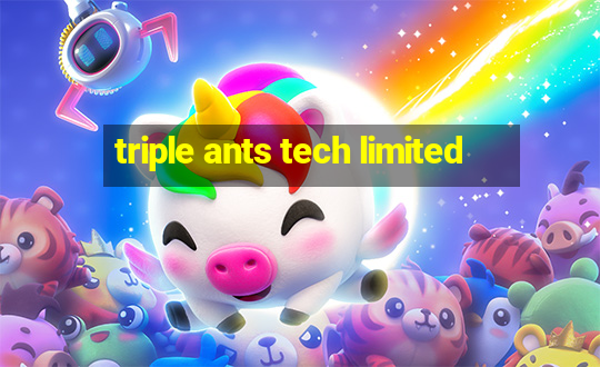 triple ants tech limited