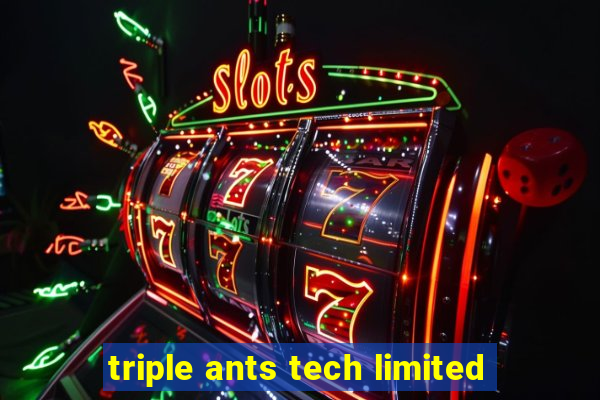 triple ants tech limited