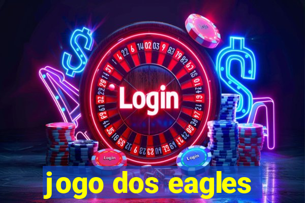 jogo dos eagles