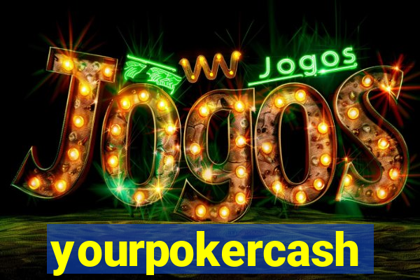 yourpokercash