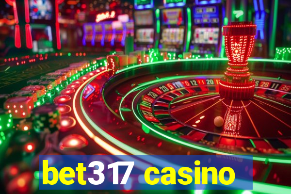 bet317 casino