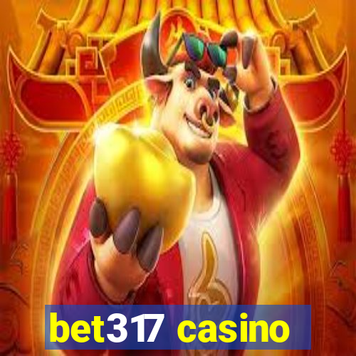 bet317 casino