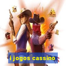 i jogos cassino