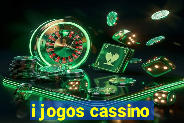 i jogos cassino