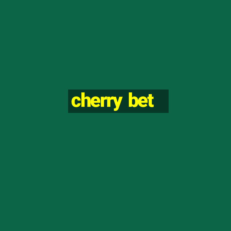 cherry bet