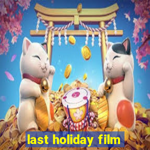 last holiday film