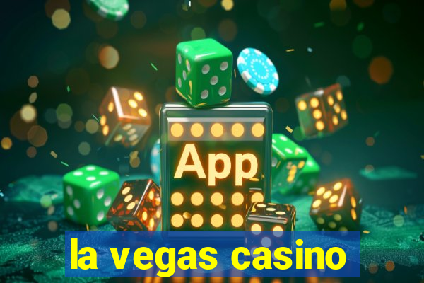 la vegas casino