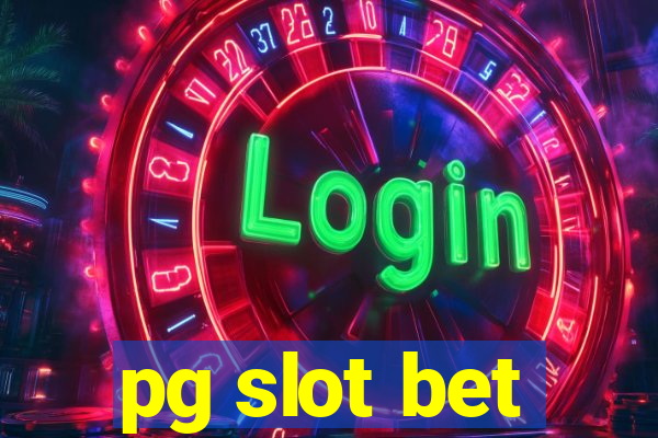 pg slot bet