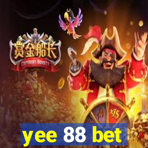 yee 88 bet