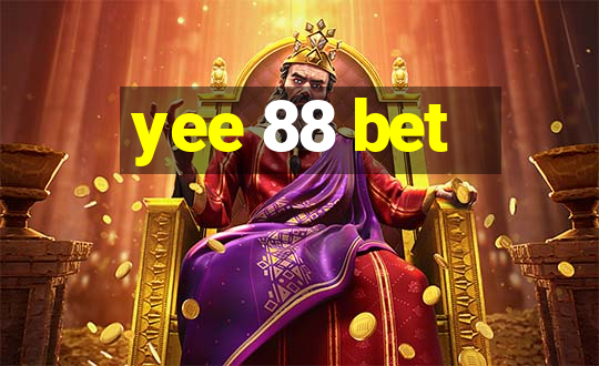 yee 88 bet