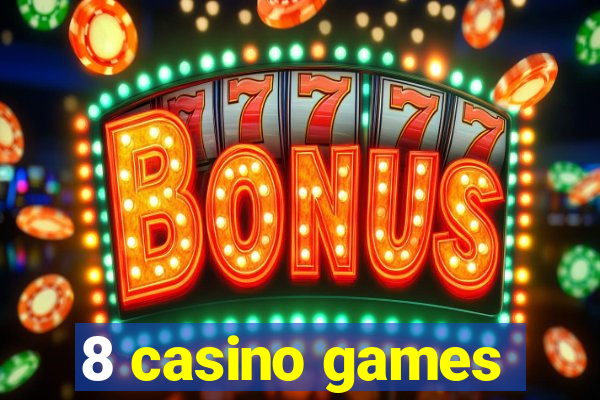 8 casino games