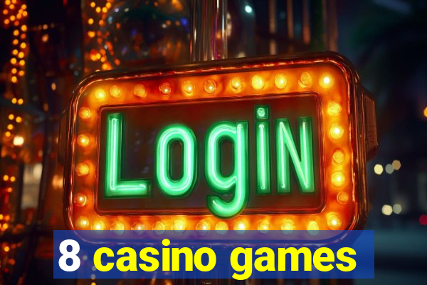 8 casino games