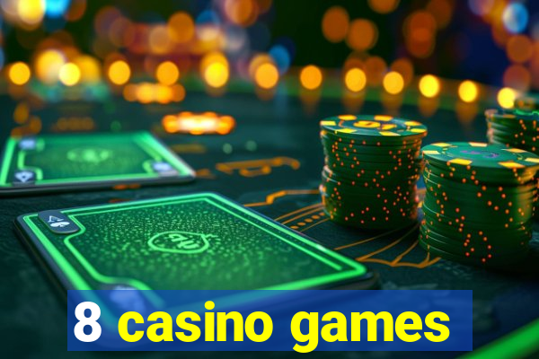 8 casino games