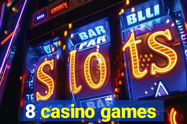 8 casino games