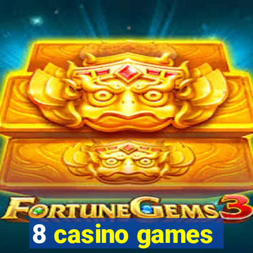 8 casino games