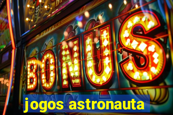 jogos astronauta