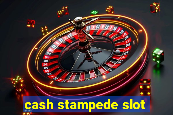 cash stampede slot