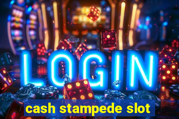 cash stampede slot