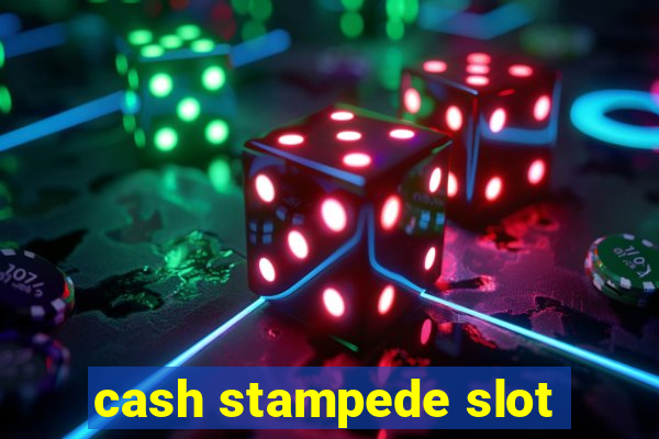 cash stampede slot