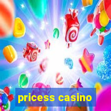 pricess casino