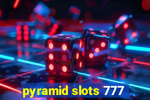 pyramid slots 777