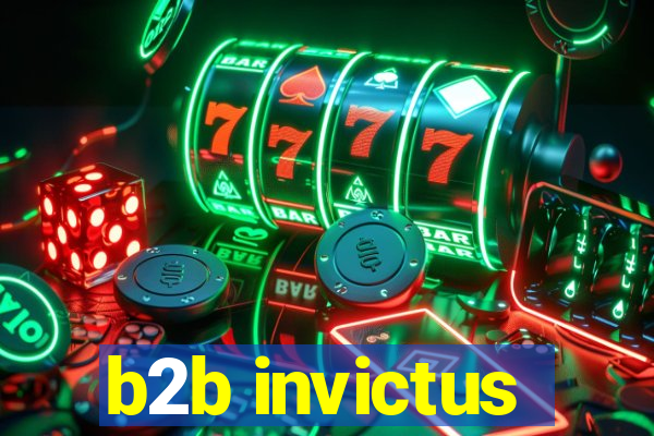 b2b invictus