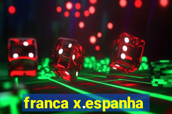 franca x.espanha