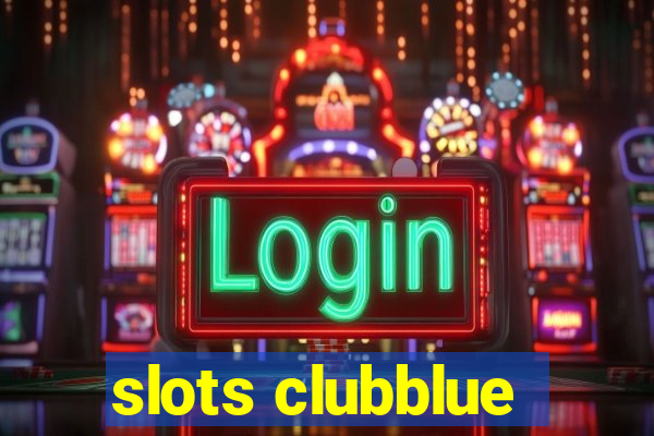 slots clubblue