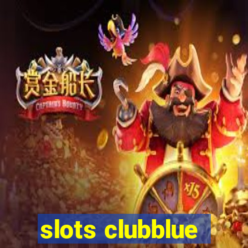 slots clubblue