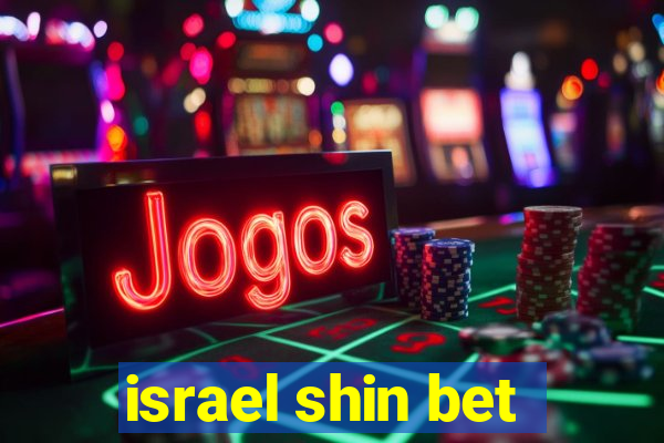 israel shin bet