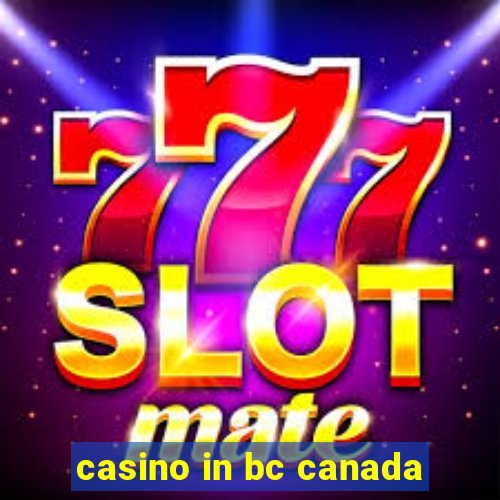 casino in bc canada