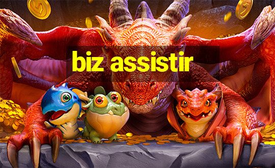 biz assistir