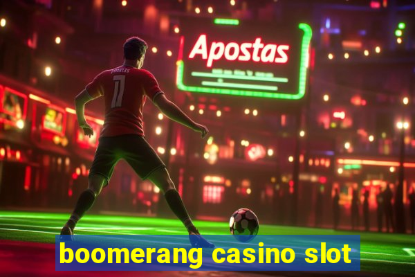 boomerang casino slot