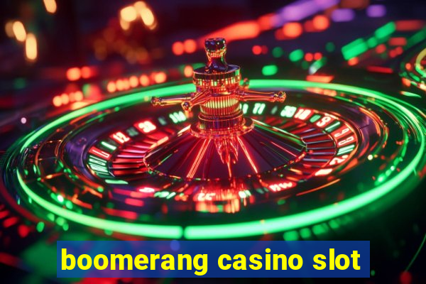 boomerang casino slot