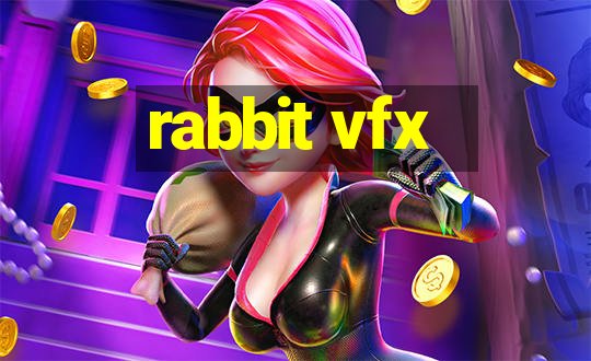 rabbit vfx