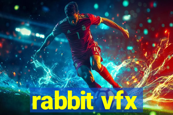 rabbit vfx