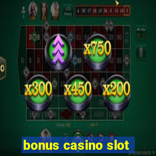 bonus casino slot