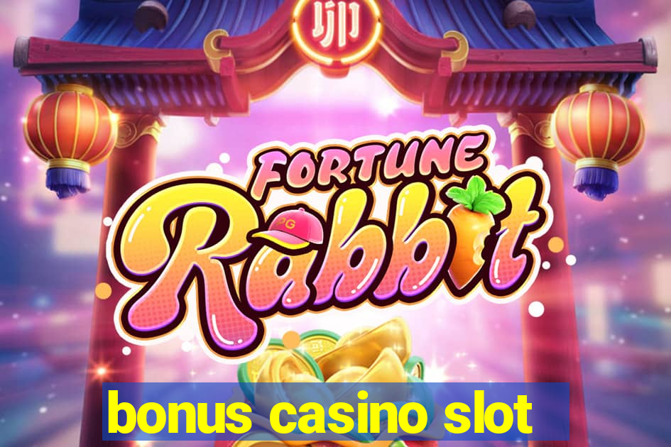 bonus casino slot