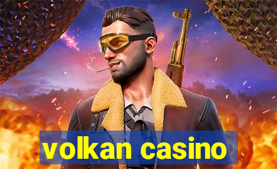 volkan casino