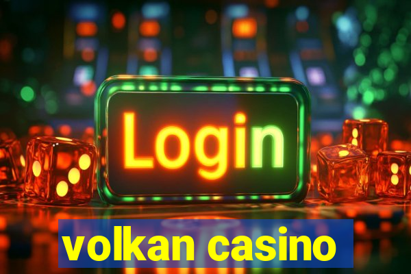 volkan casino