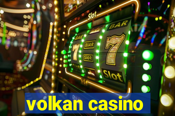 volkan casino