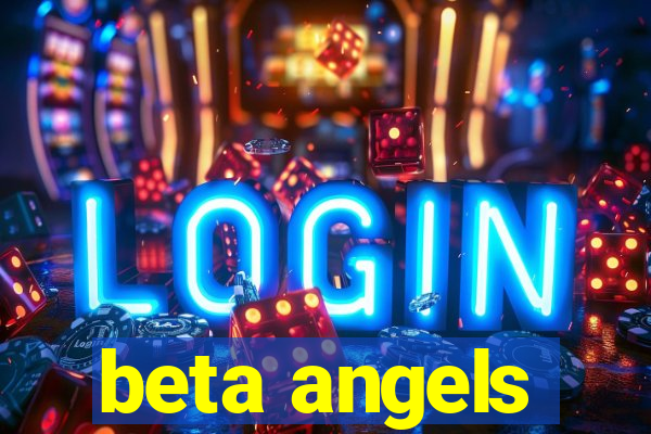 beta angels