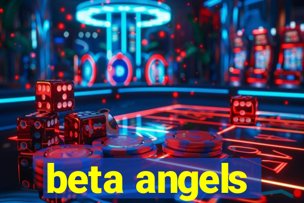 beta angels