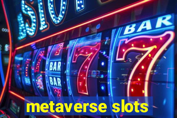 metaverse slots