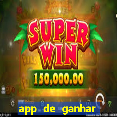 app de ganhar dinheiro slots