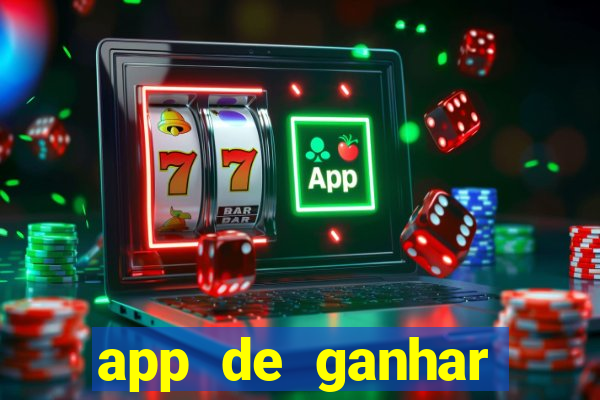 app de ganhar dinheiro slots